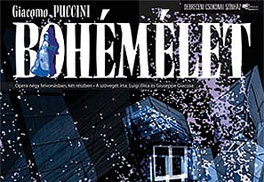 A Boh&eacute;m&eacute;let Debrecenben